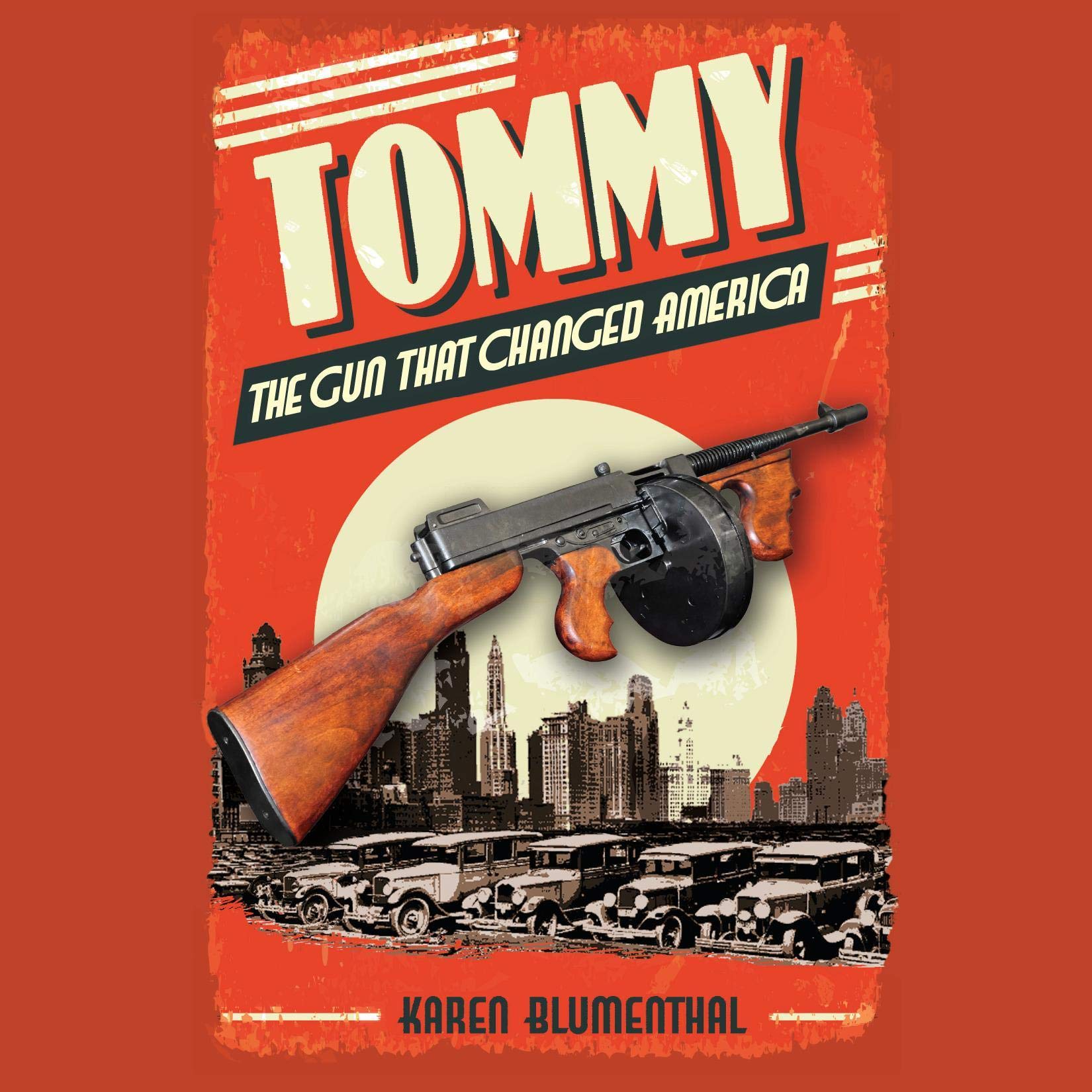 Algopix Similar Product 16 - Tommy: The Gun That Changed America
