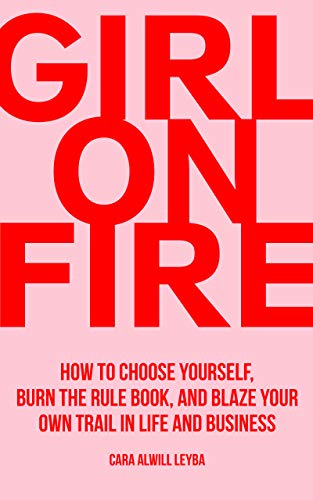 Algopix Similar Product 7 - Girl On Fire How to Choose Yourself