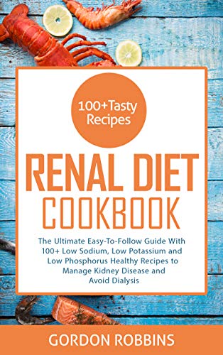 Algopix Similar Product 14 - Renal Diet Cookbook The Ultimate