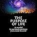 Algopix Similar Product 18 - The Purpose of Life As Revealed by
