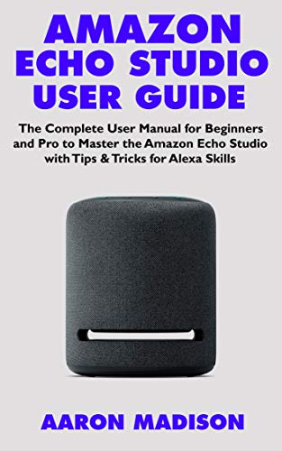 Algopix Similar Product 7 - AMAZON ECHO STUDIO USER GUIDE The