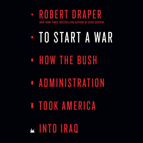 Algopix Similar Product 3 - To Start a War How the Bush