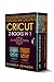 Algopix Similar Product 11 - Cricut 2 BOOKS IN 1 Cricut for
