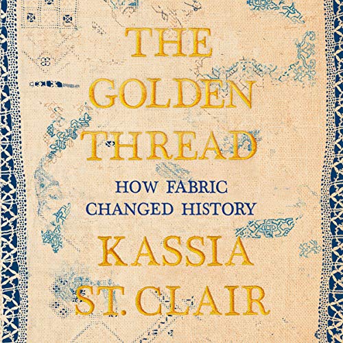 Algopix Similar Product 12 - The Golden Thread How Fabric Changed