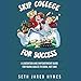 Algopix Similar Product 13 - Skip College for Success An Unexpected