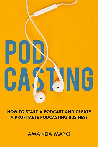 Algopix Similar Product 8 - Podcasting How to Start a Podcast and