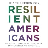Algopix Similar Product 17 - Resilient Americans We May Not Have It