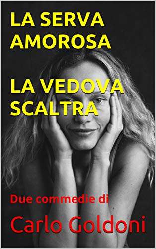 Algopix Similar Product 13 - LA SERVA AMOROSA   LA VEDOVA SCALTRA