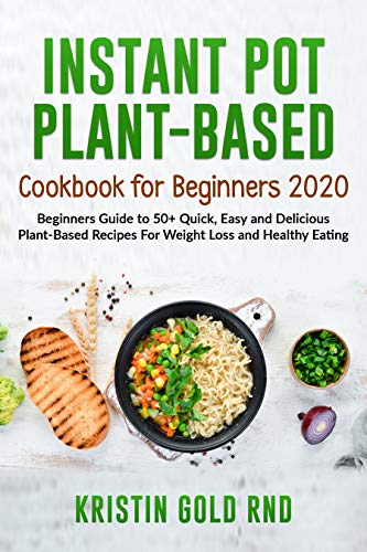 Algopix Similar Product 2 - INSTANT POT PLANTBASED COOKBOOK FOR