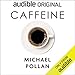 Algopix Similar Product 9 - Caffeine How Caffeine Created the