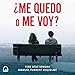 Algopix Similar Product 7 - Me quedo o me voy Do I Stay or Go