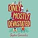 Algopix Similar Product 14 - Only Mostly Devastated: A Novel