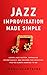 Algopix Similar Product 7 - Jazz Improvisation Made Simple Learn