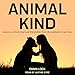 Algopix Similar Product 5 - Animal Kind Lessons on Love Fear and