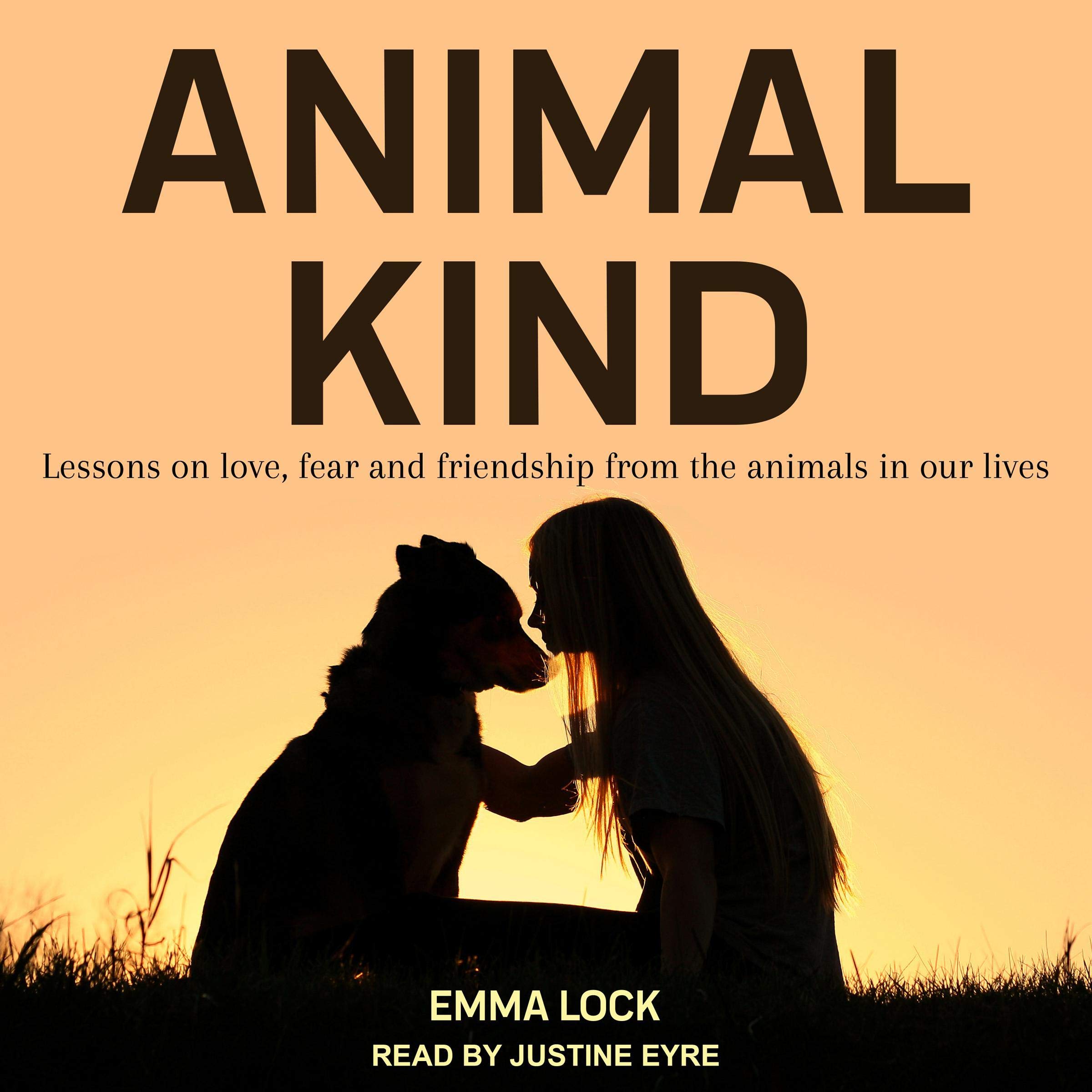 Algopix Similar Product 7 - Animal Kind Lessons on Love Fear and