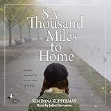 Algopix Similar Product 5 - Six Thousand Miles to Home A Novel