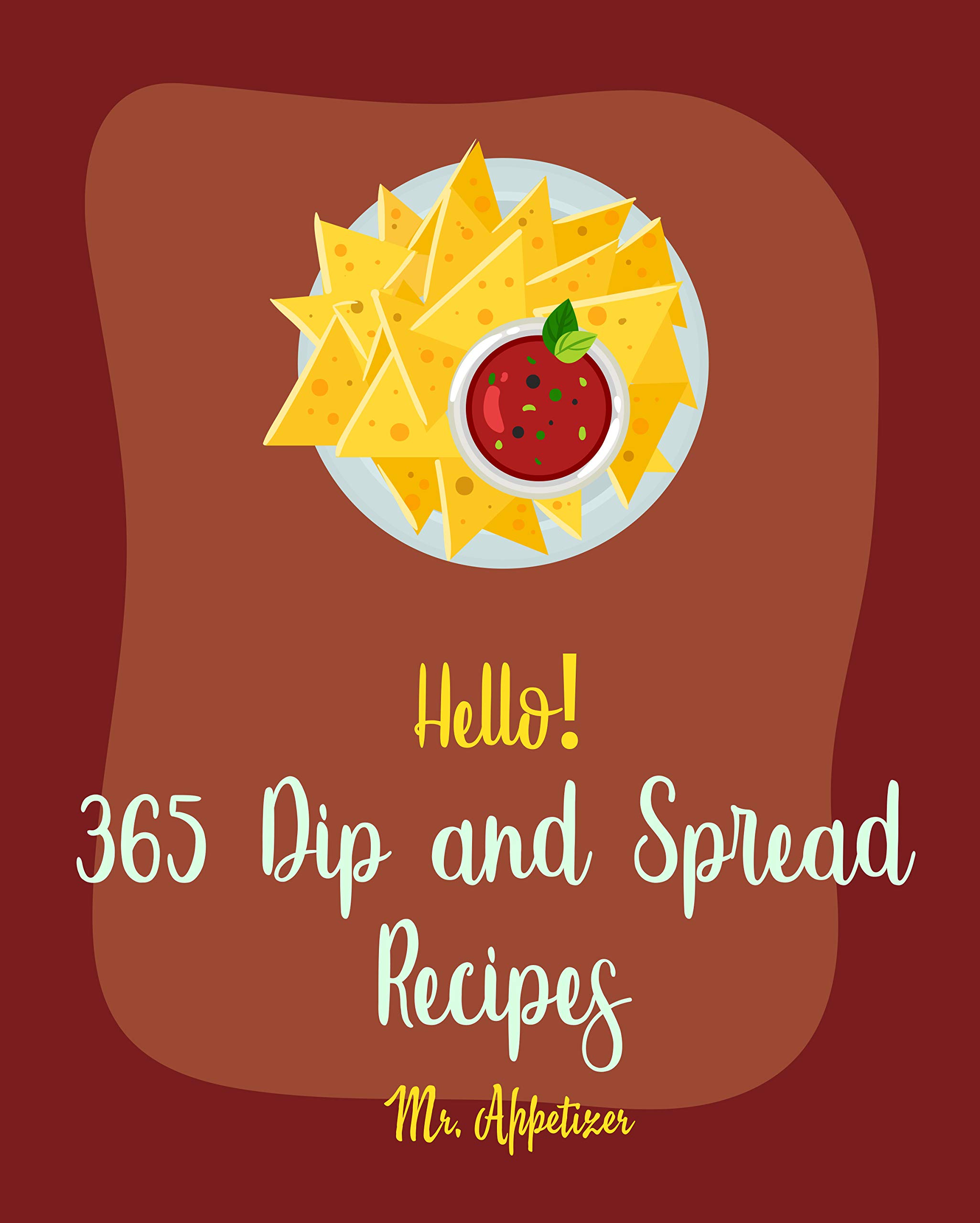 Algopix Similar Product 18 - Hello 365 Dip and Spread Recipes Best