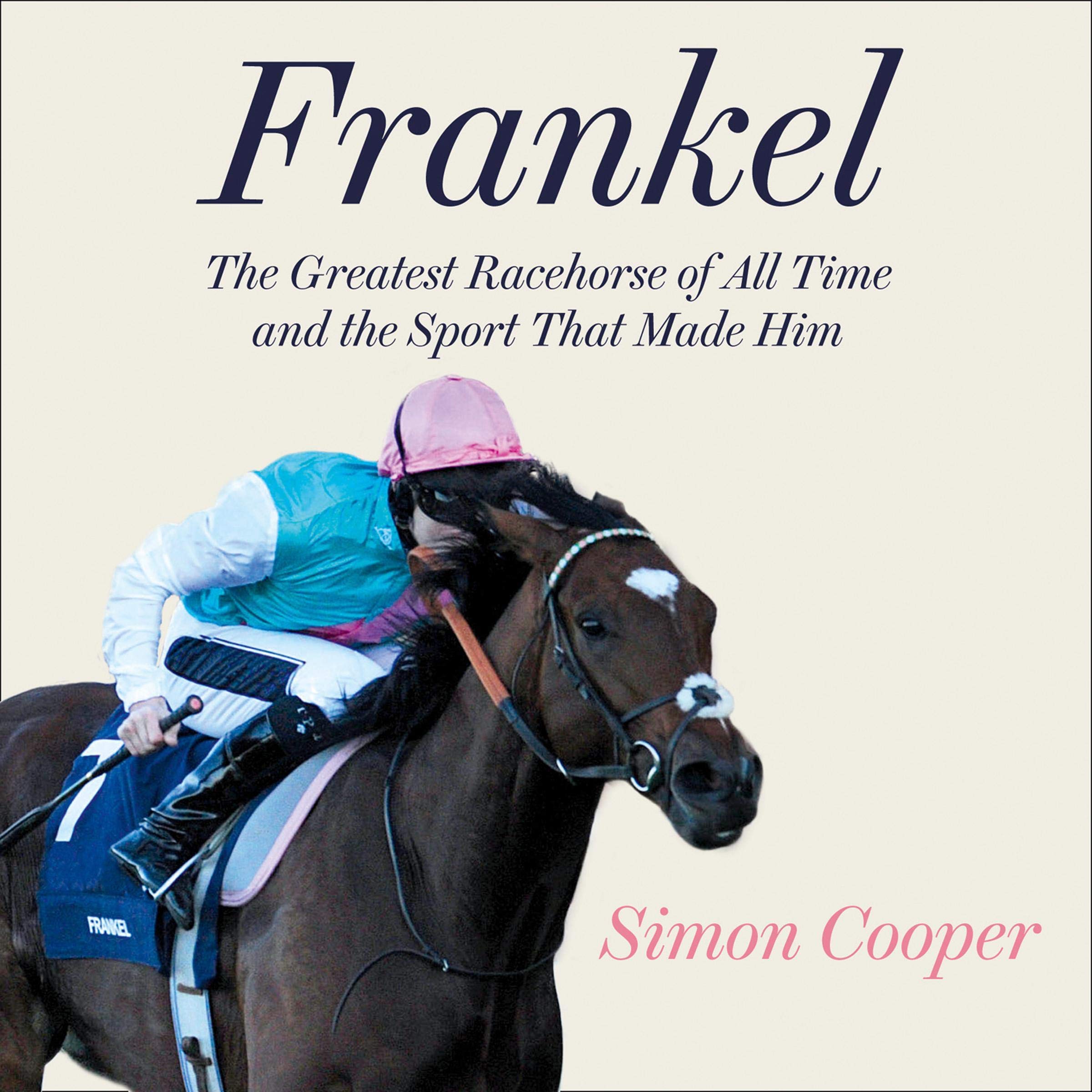 Algopix Similar Product 14 - Frankel The Greatest Racehorse of All