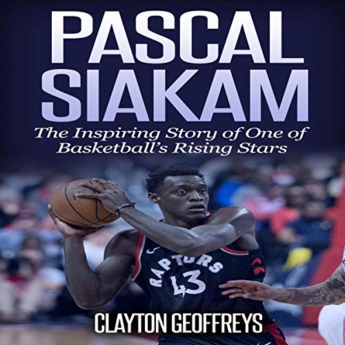 Algopix Similar Product 15 - Pascal Siakam The Inspiring Story of