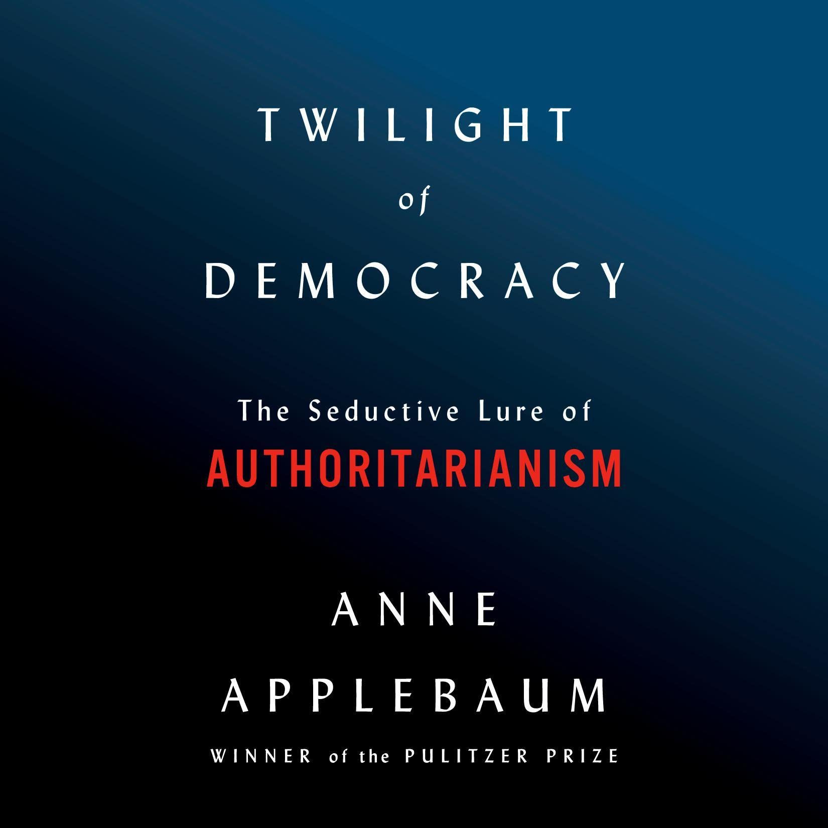 Algopix Similar Product 6 - Twilight of Democracy The Seductive