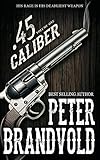 Algopix Similar Product 6 - .45 Caliber Series, Volume 1