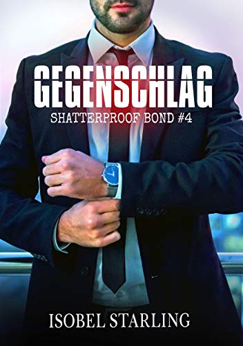 Algopix Similar Product 12 - Gegenschlag Shatterproof Bond 