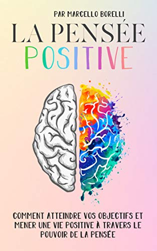 Algopix Similar Product 19 - LA PENSE POSITIVE Comment atteindre