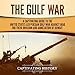 Algopix Similar Product 11 - The Gulf War A Captivating Guide to