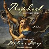 Algopix Similar Product 13 - Raphael, Painter in Rome: A Novel