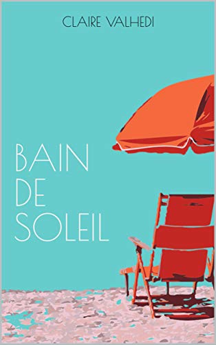 Algopix Similar Product 8 - Bain de Soleil (French Edition)