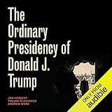 Algopix Similar Product 7 - The Ordinary Presidency of Donald J
