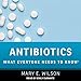 Algopix Similar Product 13 - Antibiotics: What Everyone Needs to Know