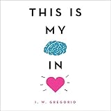 Algopix Similar Product 8 - This Is My Brain in Love