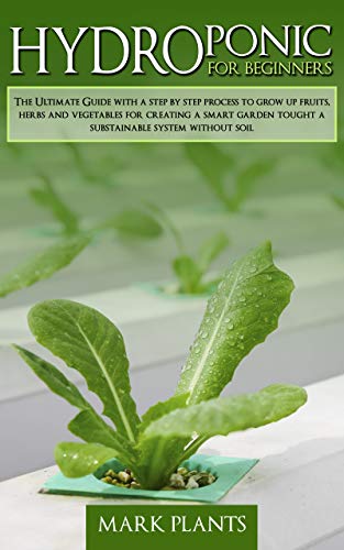 Algopix Similar Product 4 - HYDROPONICS FOR BEGINNERS The Ultimate
