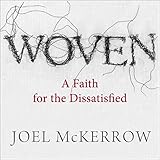 Algopix Similar Product 15 - Woven: A Faith for the Dissatisfied