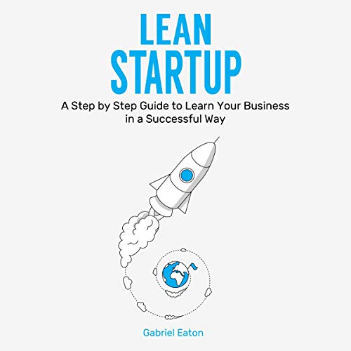 Algopix Similar Product 13 - Lean Startup A Step by Step Guide to