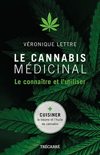Algopix Similar Product 8 - Le Cannabis mdicinal Le connatre et