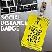 Algopix Similar Product 19 - Social Distancing badge  Caution 6