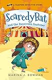 Algopix Similar Product 10 - Scaredy Bat and the Sunscreen Snatcher