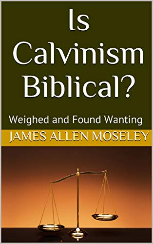 Algopix Similar Product 10 - Is Calvinism Biblical Weighed and