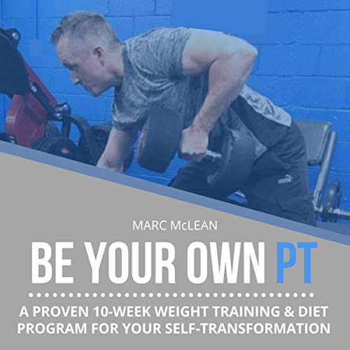 Algopix Similar Product 8 - Be Your Own PT A Proven 10Week Weight