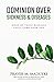 Algopix Similar Product 3 - Dominion Over Sickness  Disease None