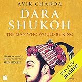 Algopix Similar Product 8 - Dara Shukoh: The Man Who Would Be King