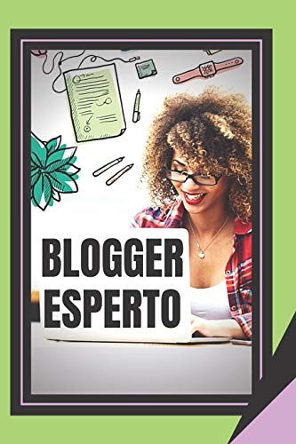 Algopix Similar Product 18 - BLOGGER ESPERTO La potente guida del
