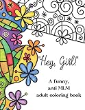 Algopix Similar Product 9 - Hey Girl A funny antiMLM adult