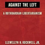 Algopix Similar Product 6 - Against the Left A Rothbardian