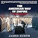 Algopix Similar Product 6 - The American Way of Empire How America