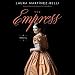 Algopix Similar Product 9 - The Empress: A Novel