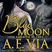 Algopix Similar Product 16 - Too Good to Be True: Blue Moon, Book 1