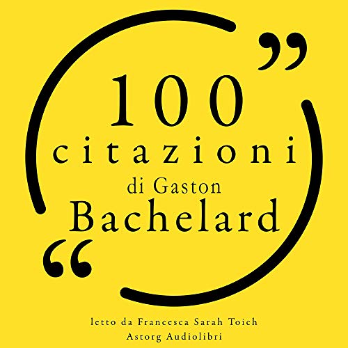 Algopix Similar Product 18 - 100 citazioni di Gaston Bachelard Le